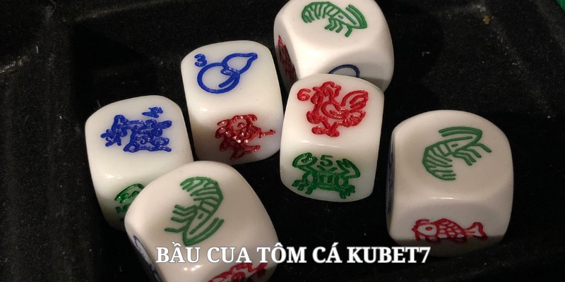 bầu cua tôm cá kubet77